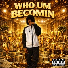 who um becomin