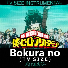 My Hero Academia (Opening 11) Eve - Bokura no | TV SIZE INSTRUMENTAL by Arnold02