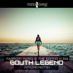 Fabrizio Parisi & The Editor X Dia - South Legend (Atazar Extended Remix)