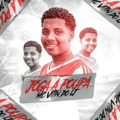 MC VITIN DO LJ - JOGA A POUPA [DJ HENRIQUE NO BEAT] @djhenriquenobeat