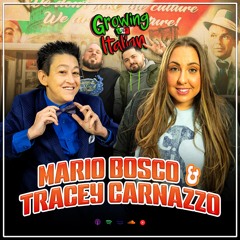 Last Growing Up Italian Podcast with Tracey Carnazzo and Mario Bosco