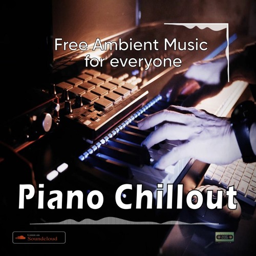 Stream Piano Chillout by MakeSoundMusic | Listen online for free on  SoundCloud