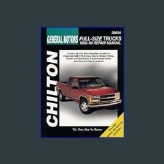 *DOWNLOAD$$ 💖 General Motors Full-Size Trucks, 1988-98, Repair Manual (Chilton Automotive Books) P