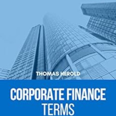 [GET] EBOOK 📮 Corporate Finance Terms - Financial Education Is Your Best Investment