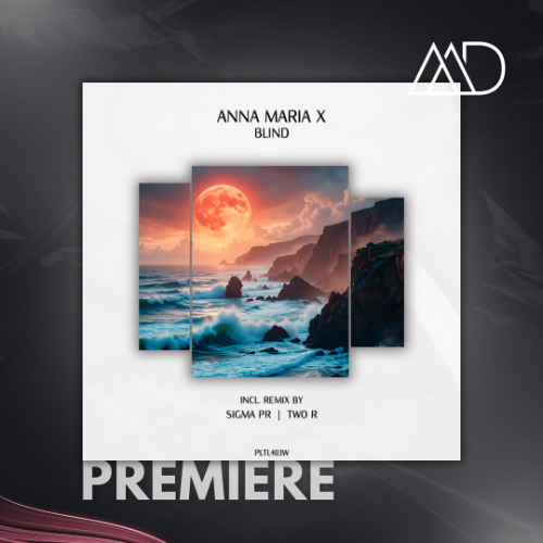 PREMIERE: Anna Maria X - Blind (Sigma Pr Remix) [Polyptych Limited White]