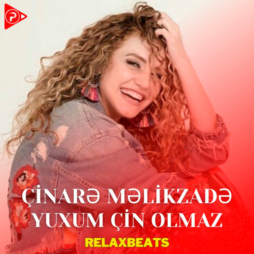 Yuxum Çin Olmaz (feat. Çinarə Məlikzadə)