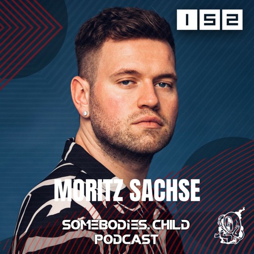 Somebodies.Child Podcast #152 with Moritz Sachse