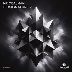 [dtdark007] Mr Coalman - Speak (Biosignature 2)