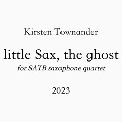little Sax, the ghost