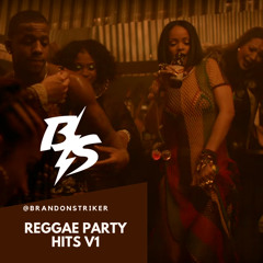 @BRANDONSTRIKER - REGGAE PARTY HITS MIX V1