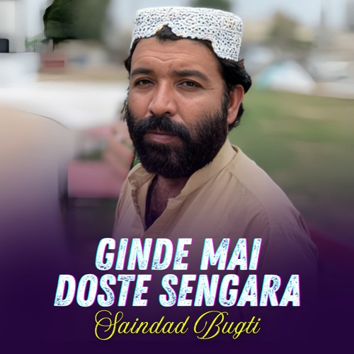 Ginde Mai Doste Sengara