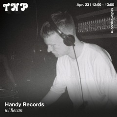 Bevan @ Handy Records x Radio TNP 23.04.2023