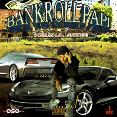 BANKROLL PAPI [Prod. By Lul Lucciano]
