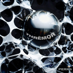 THRËMOR - PERKS