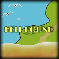 Hell Bound - Prod. Trinity's Record