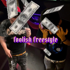 Foolish Freestyle ft.pmoXotic