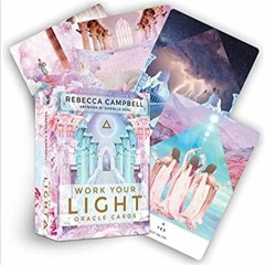 Read* PDF Work Your Light Oracle Cards: A 44-Card Deck and Guidebook