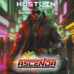 Ascenda - Hustlin'