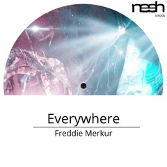 Freddie Merkur - Everywhere (Original Mix) NR006