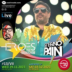 13/2023-24> HEROES RadioShow - Special Guest  STEFANO PAIN