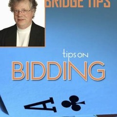 Access EPUB 📮 Tips on Bidding (Mike Lawrence Bridge Tips) by  Mike Lawrence Aut [PDF
