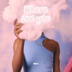 WHERE YOU ARE (PROD. BY TEMPOE)