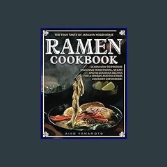 ebook read pdf 📕 Ramen Cookbook: The True Taste of Japan in your Home | Learn how to prepare delic