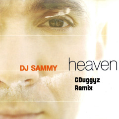 DJ Sammy - Heaven  (CDuggyz Hardcore Remix)