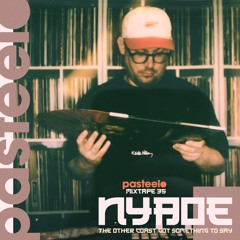 Pasteelo Mixtape 35 - Nyboe // The Other Coast Got Something To Say
