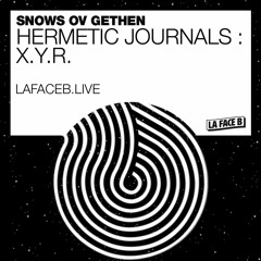Hermetic Journals/w X.Y.R. @ La Face B Radio lafaceb.live (October 2021)
