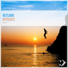 VetLove - Intruder (Original Mix)