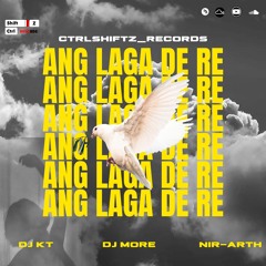 Ang Laga De Re - DJ More DJ KT & Nir-Arth Mashup