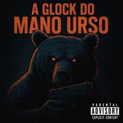 A GLOCK DO MANO URSO vs CRIMINALIDADE- MC COCÃO