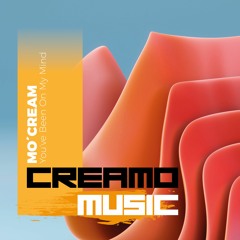 MO' CREAM _You've Been on my mind _Creamo Music