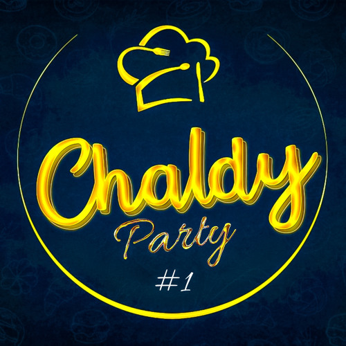 CHALDY PARTY #1 💊