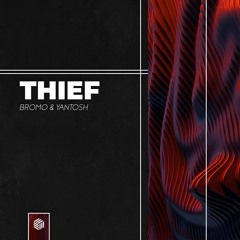 Bromo & Yantosh - Thief