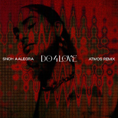 SNOH AALEGRA - DO 4 LOVE (ATMOS REMIX)