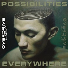Possibilities Everywhere