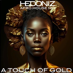 A Touch Of Gold (Afro House Mix)
