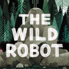 The Wild Robot (Volume 1) (The Wild Robot, 1)