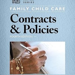 ⚡PDF⚡ Family Child Care Contracts & Policies, Fourth Edition (Redleaf Press Business Series)