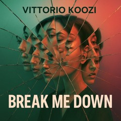 Vitorio Koozi - break me down (original version).mp3