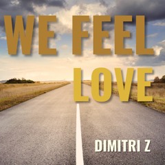 We Feel Love