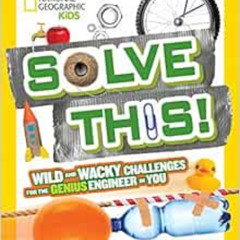 free PDF 📭 Solve This!: Wild and Wacky Challenges for the Genius Engineer in You by