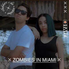 Zombies In Miami ● Festival Clubbers da Esquina