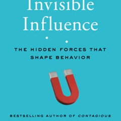 READ EBOOK ✉️ Invisible Influence: The Hidden Forces that Shape Behavior by  Jonah Be
