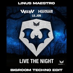 Live The Night (Linus Maestro Big Room Techno Edit)