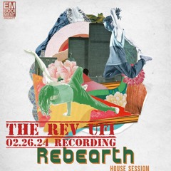 The Rev UFI - 2024.02.26 Rebearth Dance Session