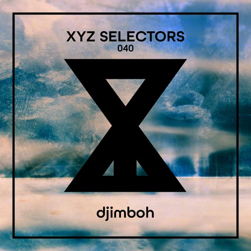 XYZ Selectors 040 - djimboh