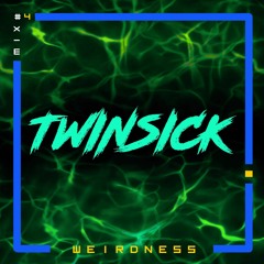 TWINSICK MIX#4 WEIRDNESS [Techno/Ambient/Experimental/Breakbeat]